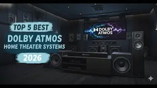 Top 5 Best Dolby Atmos Home Theater Systems 2026 | Ultimate Surround Sound!