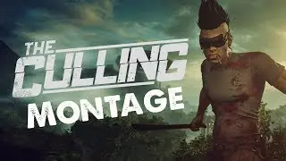 The Culling Montage - RIP The Culling