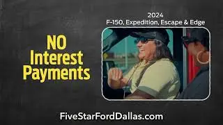 No Payments - Five Star Ford Dallas - August 2024