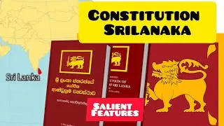 The Constitution Of Srilanka Salient Features Of Srilanka Constitution