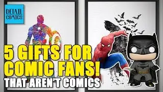 5 Great Gift Ideas For Comic Book Fans! (That Aren't Comic Books)