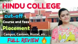 Hindu College Delhi University Review - Cut-off, Placements, Hostel, Societies, Courses, Fests..