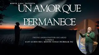 Un Amor que Permanece  | Monte Sinai Durham