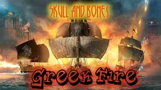 Skull and Bones online Greek Fire and Explosive Mortars