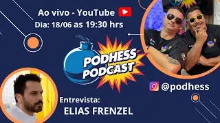 PODHESS - AO VIVO | ELIAS FRENZEL #EP21
