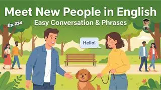 How to Make New Friends | Beginner A1-A2 Level | Real English Conversation | Mr. English Podcast