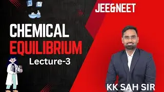 Chemical Equilibrium Lecture 3 | Active Mass, Rate of Reaction & Dalton&rsquo;s Law Explained |ChembyKKSir
