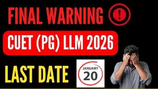 CUET LLM PG 2026 Registration Closing SOON ⚠️ | Last Date 20 Jan | Big Mistake Many Are Making!