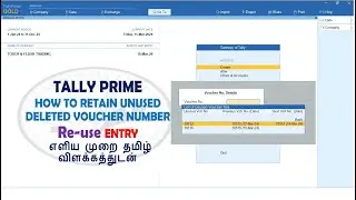 HOW TO RETAIN UNUSED / DELETED VOUCHER NUM IN TALLY PRIME TAMIL | HOW TO RE-USE DELETE ENTRY TAMIL