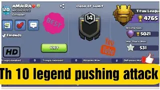 Th10 legend attack | Legend pushing |  ATTACK BY AMAIRA | TH10 VS TH11|Clash of Clans