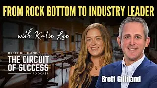 Katie Lee: From Rock Bottom to Industry Leader | The Circuit of Success Podcast