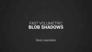 Fast Volumetric Blob Shadows