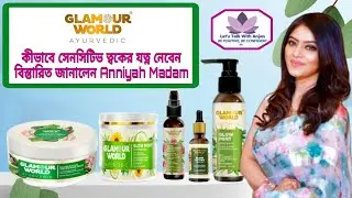 Glamour World Ayurvedic Sensitive Skin Care Application @gwayurvedic2004 #beauty #soumis