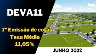 DEVA11 7&ordm; Emiss&atilde;o de cotas Maio 2022 #185#deva11#fiis