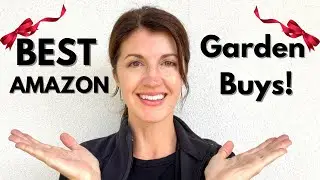BEST Amazon Gardening Purchases - TRY THESE for your Garden!