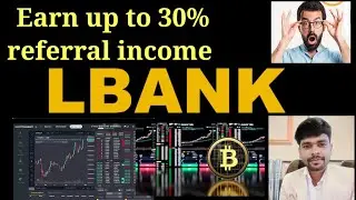 | LBank Exchange | Earn up to 30% commission per refer full details | LBank crypto exchange | Hindi
