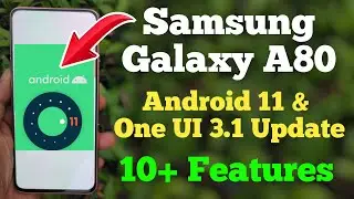 Samsung galaxy A80 Android 11 with One UI 3.1 update || Top 10+ Features After this update