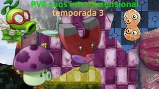 PVZ caos interdimensional 3 : MUAJAJAJAJAJJAJA