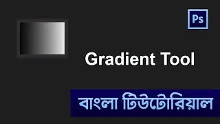 Gradient Tool in Photoshop Bangla Tutorial for beginner | Shadin Creative Design  #gradienttool