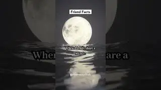 Friend Facts When friends share a secret...