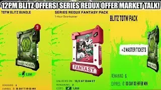 12PM BLITZ OFFERS! TOTW BUNDLE OFFER! SERIES REDUX OFFER MARKET TALK! | MADDEN 20 ULTIMATE TEAM