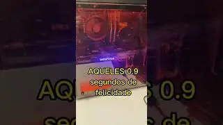 Foi os 0.9 Segundos Mais Felizes da Minha Vida!