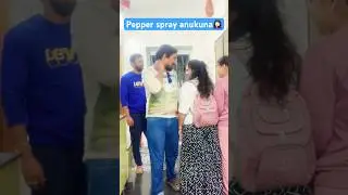 Pepper spray anukuna😎 but perfume thisukocha🤦🏻&zwj;♀️ #like #comedy #ytshorts #funny #share #comment