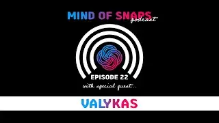 Conversation about Psychedelics - Valykas | Episode 22 - Mind of Snaps Podcast