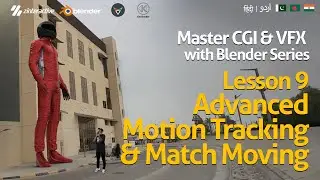 Advanced Motion Tracking & Match Moving | Lesson 9 | CGI & VFX with Blender (Urdu/Hindi)
