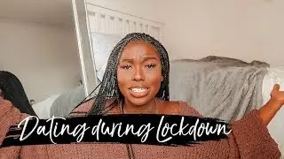 DATING DURING LOCKDOWN - HOW TO SECURE AN ISO-BAE