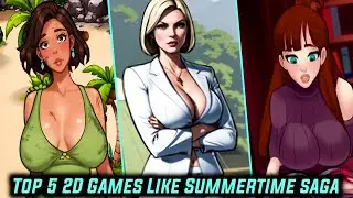 Top 5 2D Adult Games Like Summertime Saga in 2025 You Shouldn't Miss