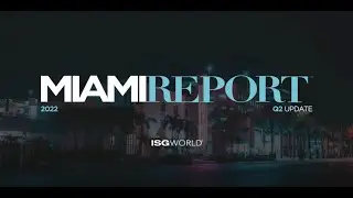 Miami Report Q2 Update 2022