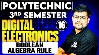Digital Electronics (BOOLEAN ALGEBRA RULE) | Polytechnic 3rd sem Digital Electronics | #astechnic