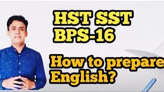 HST BPS-16 SST BPS-16 ki English kese prepare Karen? Dekhen