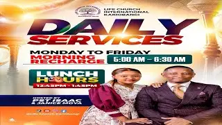 || LUNCH HOUR || LIFE CHURCH INTERNATIONAL KARIOBANGI NORTH  ||