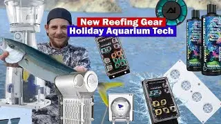 New Reefing Gear!  Presents for your reef? Aquarium tech with Robert Farnsworth