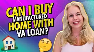 Can I Buy a Manufactured Home With a VA Loan? (Step by Step Guide) 🏠
