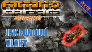 Jak funguj&iacute; vlaky | FACTORIO masterclass 3