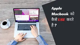 How to use Apple MacBook Pro/Air/Mac Mini/iMac | MacOS User Interface for Beginners