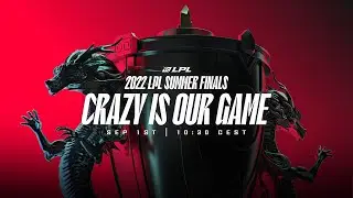 2022 LPL Summer Finals Teaser | Crazy is Our Game