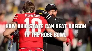 HOW OHIO STATE CAN BEAT OREGON IN THE ROSE BOWL - Buckeyes Reloaded