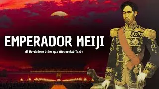 Emperador Meiji: La Verdadera Historia del Líder que Modernizó Japón