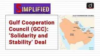 Gulf Cooperation Council (GCC): &lsquo;Solidarity and Stability&rsquo; Deal&nbsp;-Simplified