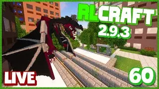 Let's Destroy The Lost Cities! | RLCraft 2.9.3 - Ep 60 (Live)