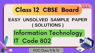 Easy Sample Paper (Unsolved) Solutions Class 12 Information Technology IT Code 802 CBSE Board Exam