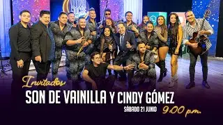 INVITADOS: Son de Vainilla y Cindy G&oacute;mez.