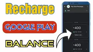 How To Recharge Google Play Balance | Google Pay
