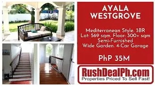 For Sale:  AYALA WESTGROVE  HEIGHTS, 3BR house on 569 sqm lot,  PhP 35M