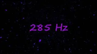 Solfeggio 285 Hz Pure Tone - Heals and Regenerates Tissues and  Organs