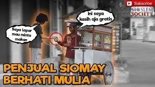 PEDAGANG SIOMAY BERHATI MULIA MENOLONG ORANG GILA KELAPARAN | SOCIAL EXPERIMENT